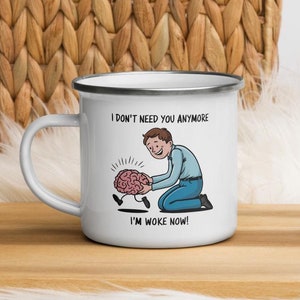 I&#39;m Woke Now Enamel Mug, Anti-Woke Mug, Funny Conservative Mug, Republican Mug, Trump 2024, Political Mug, Funny Gift Mug