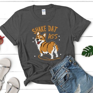 Corgi Shake Dat Ass Cotton Tee, Playful Dog Lovers T-Shirt, Cute Corgi Shirt, Gift for Women, Gift for Dog Owners