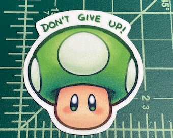 Don’t Give Up!, 1-UP Mushroom, Die Cut Sticker