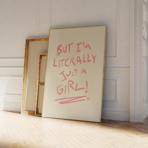 Soy literalmente solo una chica Impresión / Arte de pared de los 90 Decoración de apartamento femenino Regalos coquetos para ella Póster de tipografía dibujada a mano / Impresión física