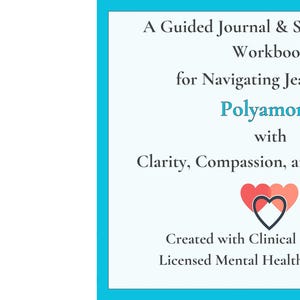 Puede incluir: Un fondo azul turquesa con un texto blanco superpuesto. El texto dice "A Guided Journal & Self-Coaching Workbook for Navigating Jealousy in Polyamory with Clarity, Compassion, and Confidence. Created with Clinical Insight by a Licensed Mental Health Professional". Dos corazones rosas están en el centro de la imagen.