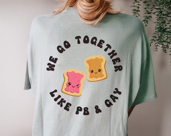 Comfort colors, PB and Gay shirt, Queer shirt