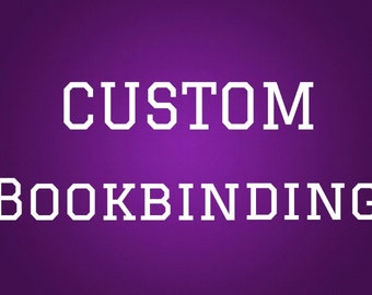 CUSTOM BOOKBINDING