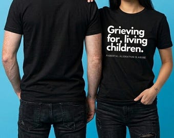 T-shirt unisexe pour enfants Le deuil pour la vie : sensibilisation à l'aliénation parentale