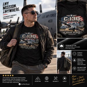 May include: A black t-shirt featuring a graphic of a C-130 Hercules aircraft flying over mountains with an American flag background. The text reads C-130 HERCULES, TOUGH RELIABLE LEGENDARY, and ANY MISSION, ANYWHERE. The shirt is made of premium cotton.