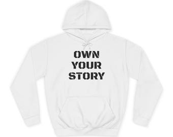 Sudadera con capucha "Own Your Story", Sudadera minimalista de confianza, Ropa motivacional, Declaración, IDentity