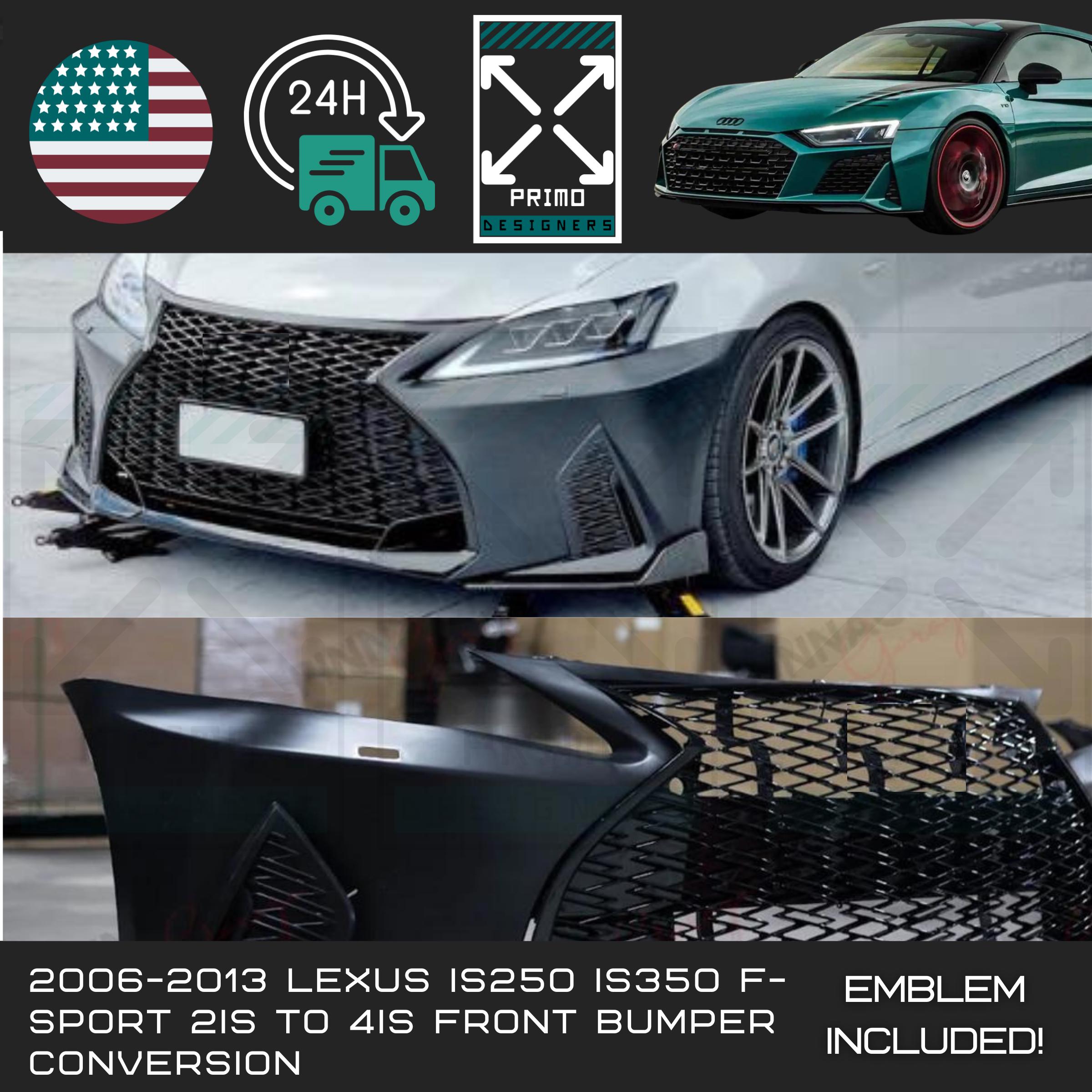 For 2006-2013 Lexus IS250 IS350 to 4IS IS500 Style Front Bumper