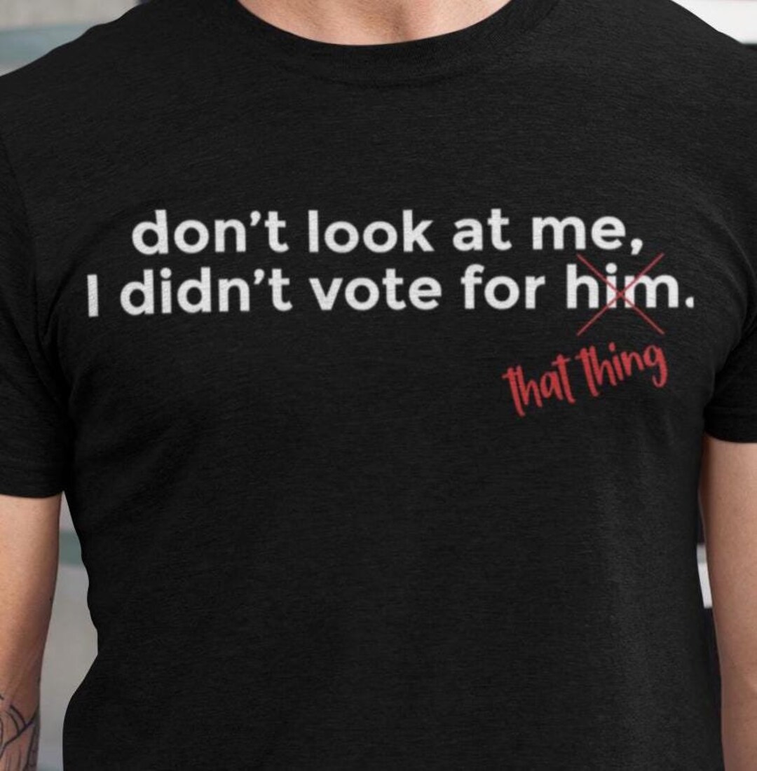 Don't Look at Me I Didn't Vote for Him Png Svg Eps Jpg, Kamala Harris ...