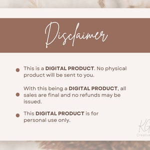 May include: A disclaimer notice with a brown background and white text. The text reads: "This is a DIGITAL PRODUCT. No physical product will be sent to you. With this being a DIGITAL PRODUCT, all sales are final and no refunds may be issued. This DIGITAL PRODUCT is for personal use only."