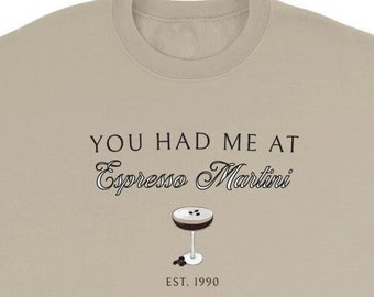 You Had Me at Espresso Martini Classic Unisex Crewneck Sweatshirt