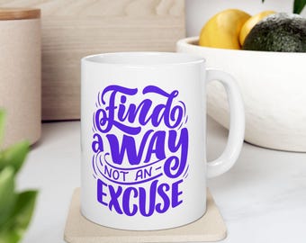 Find a Way Coffee Mug – Motivational Quote Cup 11oz & 15oz, Inspirational Ceramic Drinkware, Positive Gift for Home Office and Friends