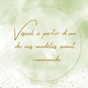 Peut inclure: Un design circulaire avec du texte doré sur un fond vert clair à l'aquarelle. Le texte se lit "Visuel à partir d'un de nos modèles avant commande."