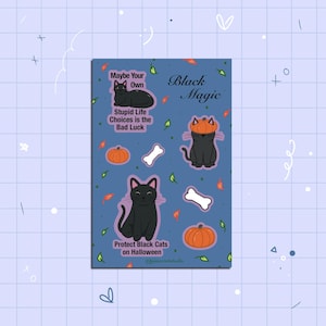 Black Magic | Matte Sticker Sheet | Protect Black Cats on Halloween | Pumpkins | Bones | Maybe Your Own Stupid Life Choices in the Bad Luck