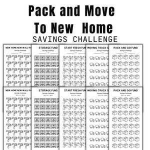 May include: A black and white printable savings challenge chart for moving to a new home. The chart has five sections: New Home New Wall Paint, Storage Fund, Start Fresh Fun, Moving Truck Savings, and Pack and Go Fund. Each section has a grid of 40 squares with icons representing the savings goal. The text "Pack and Move to New Home Savings Challenge" is at the top of the chart.