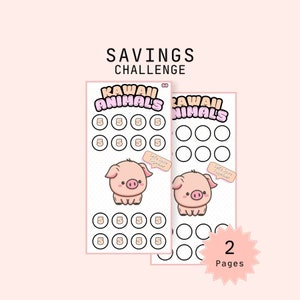 May include: Two printable pages of a savings challenge featuring a cute cartoon pig. The challenge is titled "Kawaii Animals Savings Challenge" and includes circles to track savings goals.
