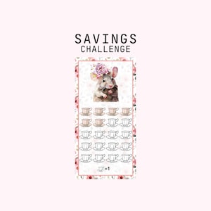 May include: A savings challenge printable with a cute cartoon mouse wearing a floral crown. The printable features 20 teacups, each representing a savings goal. The text "Savings Challenge" is at the top of the printable, and the text "Teacup = $1" is at the bottom.