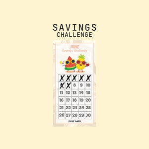 May include: A June savings challenge calendar with a watermelon and pineapple wearing sunglasses. The calendar has a black X over each day of the month. The text "SAVE $465" is at the bottom of the calendar.