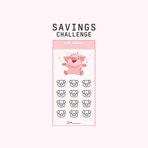 May include: A pink pig with a happy expression is at the top of a savings challenge chart. The chart has 12 pig icons to color in as you save money. The text at the top says "Savings Challenge" and "Cute Animals Savings Challenge".