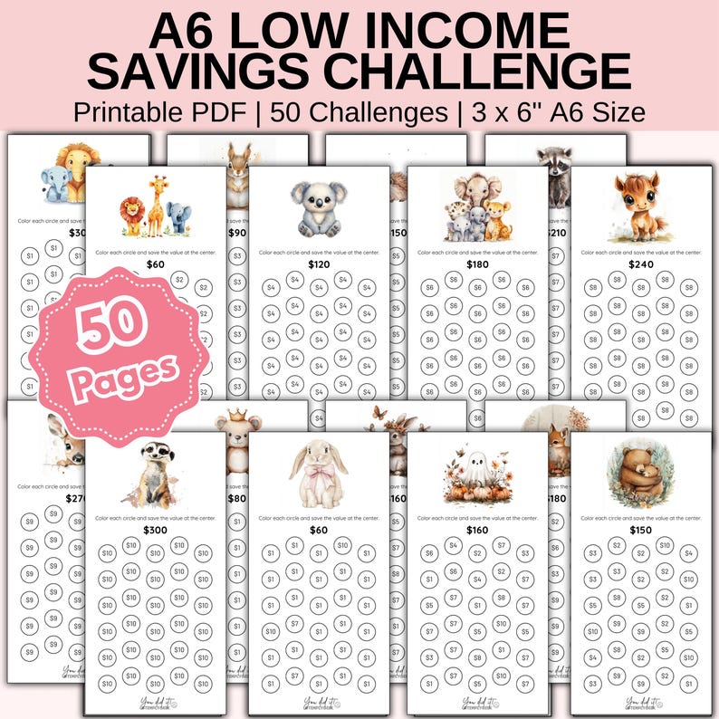 May include: A6 Low Income Savings Challenge printable PDF with 50 challenges. Each page features a different animal illustration and a savings goal. The pages are 3 x 6 inches in size, with circles to color in as savings milestones are met.