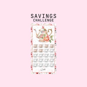 May include: A savings challenge chart with a floral teapot and 20 teacups. Each teacup represents $1.  The text "SAVINGS CHALLENGE" is at the top of the chart.
