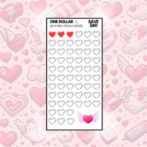 May include: A printable sheet with a one dollar saving challenge. The sheet has 60 outlined hearts and three red hearts at the top. The text "ONE DOLLAR SAVING CHALLENGE" is at the top of the sheet. The text "SAVE $60" is at the top right of the sheet. There is a single red heart with wings at the bottom of the sheet.
