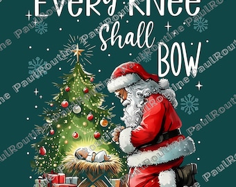 Every Knee Shall Bow Png, Santa Christmas Png, Jesus Png, Christmas Png, Nativity Png, Bible Verse Png, Digital file