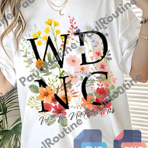 We Do Not Care Club PNG, WDNC T-shirt, Menopause Hoodie, Perimenopause Women Shirt, Menopause Attitude Shirt, Digital file
