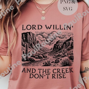 Cores confortáveis Lord Willin&#39; e o Creek PNG, camiseta cristã ocidental Don&#39;t Rise, camiseta cristã country, camiseta ocidental baseada na fé