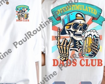 Hilarious Skeleton Dad Png, Overstimulated Dads Club Png, Perfect Father's Day Gift Sweatshirt, Digital file