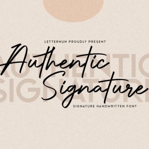 Authentic Signature Font, Elegant Stylish Font, Modern Calligraphy Fonts, Brush Fonts, Crafting Fonts, Branding Fonts, Fonts for Cricut