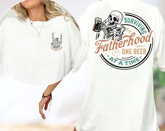 Surviving Fatherhood One Beer At A Time PNG, Funny Dad Sublimation Digital Download