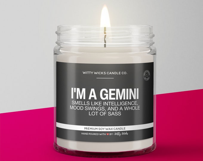 Funny Gemini Candle | Gemini Star Sign Candle | Gemini Birthday Gift | Zodiac Gift Candle | Bff Gift | Essential Oil Soy Wax Candle