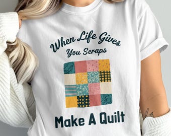 Funny Quilting T-Shirt, Seamstress Gift, "Make A Quilt" Motto