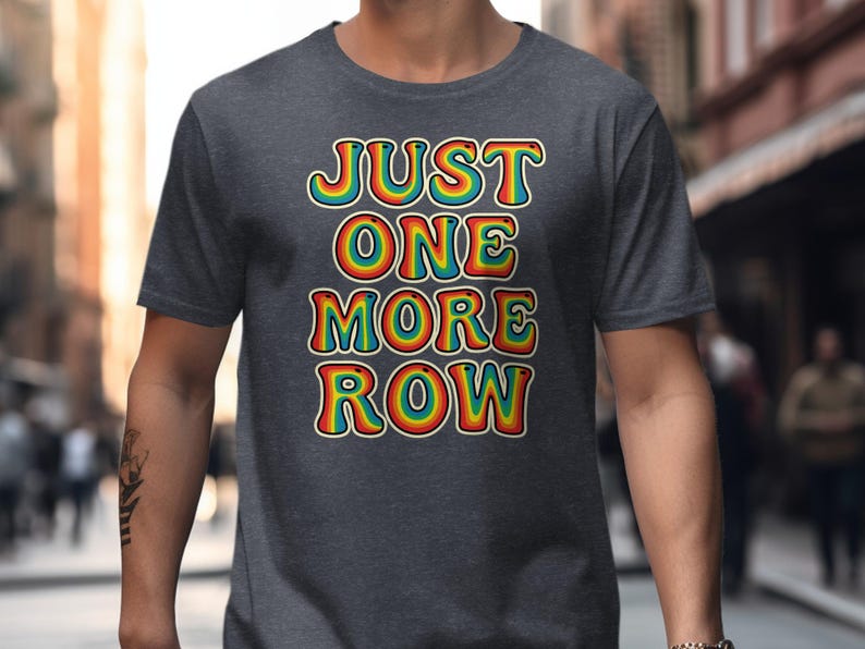 Just One More Row T-Shirt, Knitting Enthusiast Gift, Colorful Retro Design, Funny Yarn Lover Tee, Crafting Humor Shirt