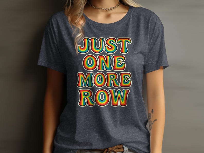 Just One More Row T Shirt, Knitting Lovers Tee, Gift For Knitters, Retro Graphic Tee, Knitwear Enthusiasts Shirt, Funny Yarn Lover