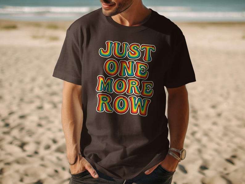 Just One More Row Shirt, Funny Crochet T Shirt, Knitting Lovers Gift, Crafty Tees, Yarn Enthusiast Clothing, Crochet Humor Apparel