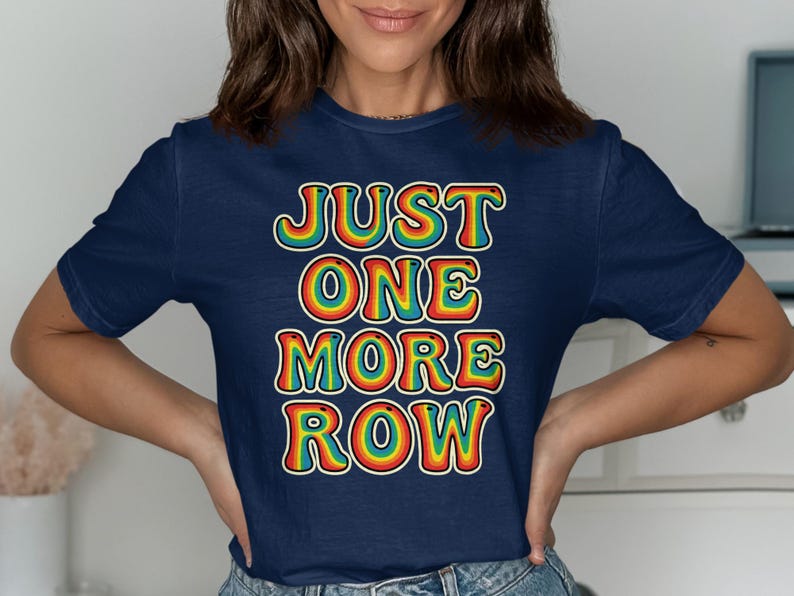 Just One More Row Shirt, Knitting Lover Gift, Yarn Enthusiast Tee, Funny Knitting T-Shirt, Crafting Humor Shirt, Gift for Knitters