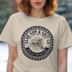 Glue Gun and Grit Co Shirt, Arts and Crafts Design T-shirt, Open Late for Bad Ideas Tee, Fun Graphic Tee for Crafters