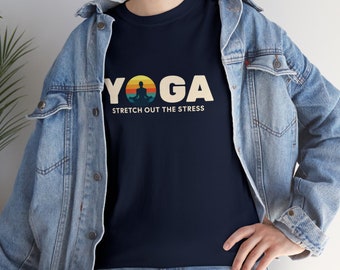 Yoga Stretch Out the Stress Shirt, Funny Yoga Gift