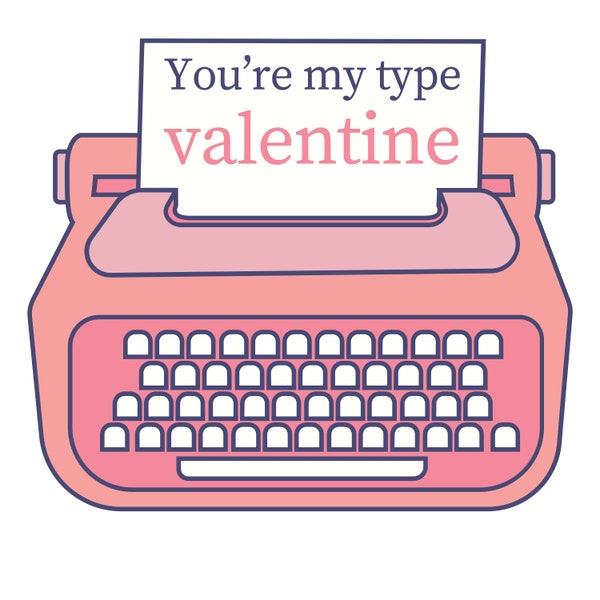 You're my type typewriter valentine SVG/PNG - valentine's day crafting - card - t-shirt - template