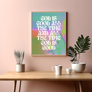 Cartel cristiano, Dios es bueno todo el tiempo, motivación, Biblia, decoración, Jesús, A2, A3, A4