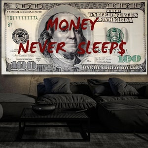Money Never Sleeps Inspirational 100 Bill Poster, Canvas Dollar, Dollar Canvas Wall Art, Framed Wall Art, Extra Large Wall Art Ready to Hang