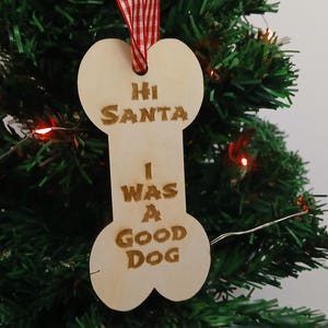Hi Santa, I Was a Good Dog – Wooden Christmas Ornament, Laser-cut and engraved Christmas Ornament, Wood Ornaments