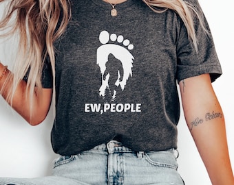 Neue Leute Big Foot Shirt, lustiges Sasquatch T-Shirt, lustiges introvertiertes T-Shirt, Camping TShirt, Cryptid T-Shirt | 0426