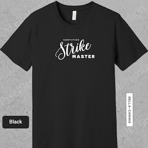 Certified Strike Master Shirt, Funny Bowler Apparel, Gift For Bowling Lover, Bowling TShirt for Men or Women | 0769