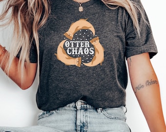 Otter Chaos Funny Tshirt, Otter Lover TShirt, Gift for Animal Lover, Sea Otters, River Otters | 0414