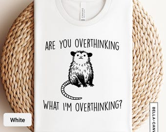 おもしろオポッサムシャツ - 過剰刺激不安Tシャツ - Unhinged Gift | 1024T