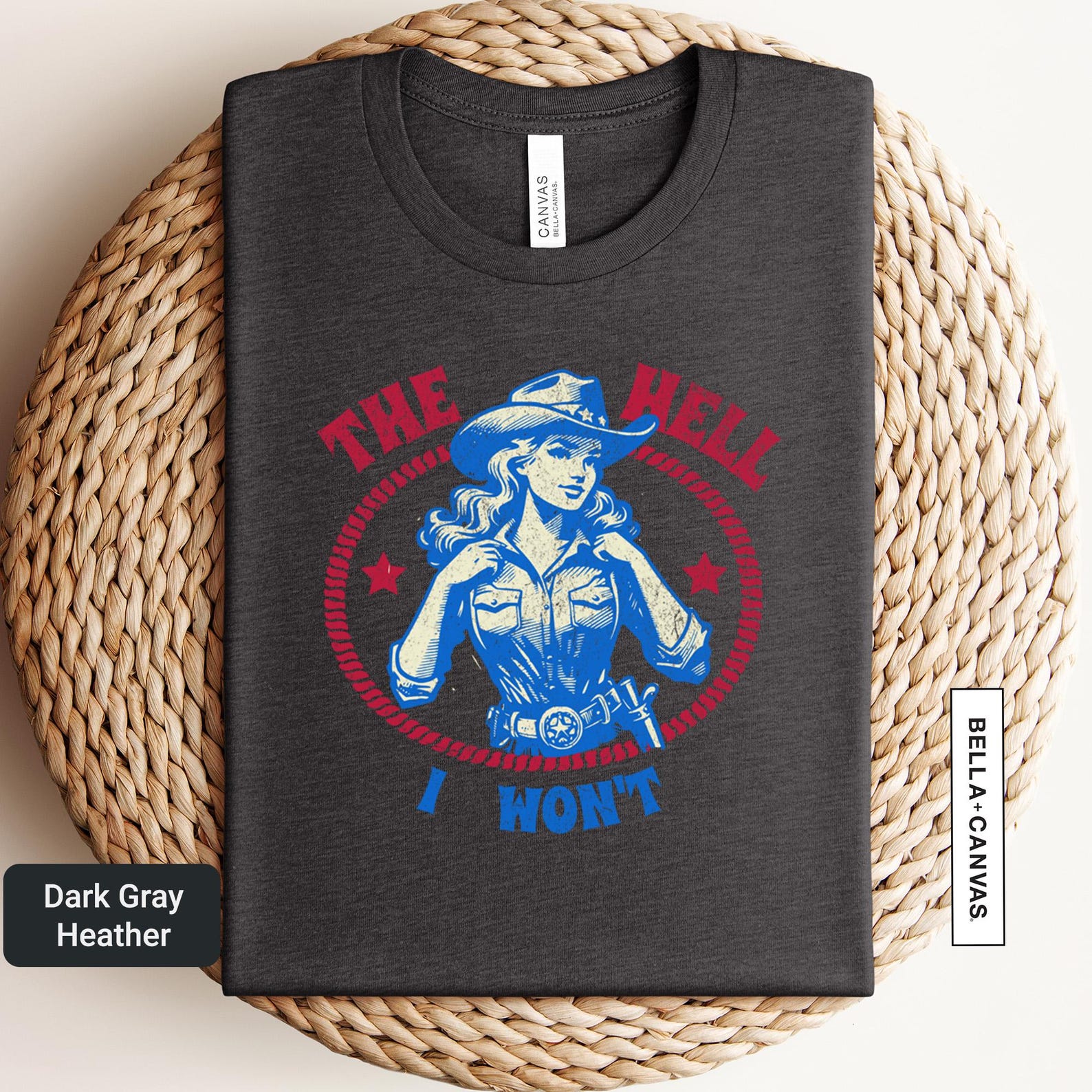The Hell I Wont Shirt, Vintage Cowgirl Shirt, Retro Rodeo Tee, Western