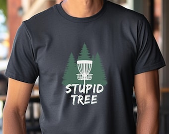 Stupid Tree Disc-golfshirt | Grappig schijfgolfshirt | Geweldig cadeau voor discgolfer | 0499
