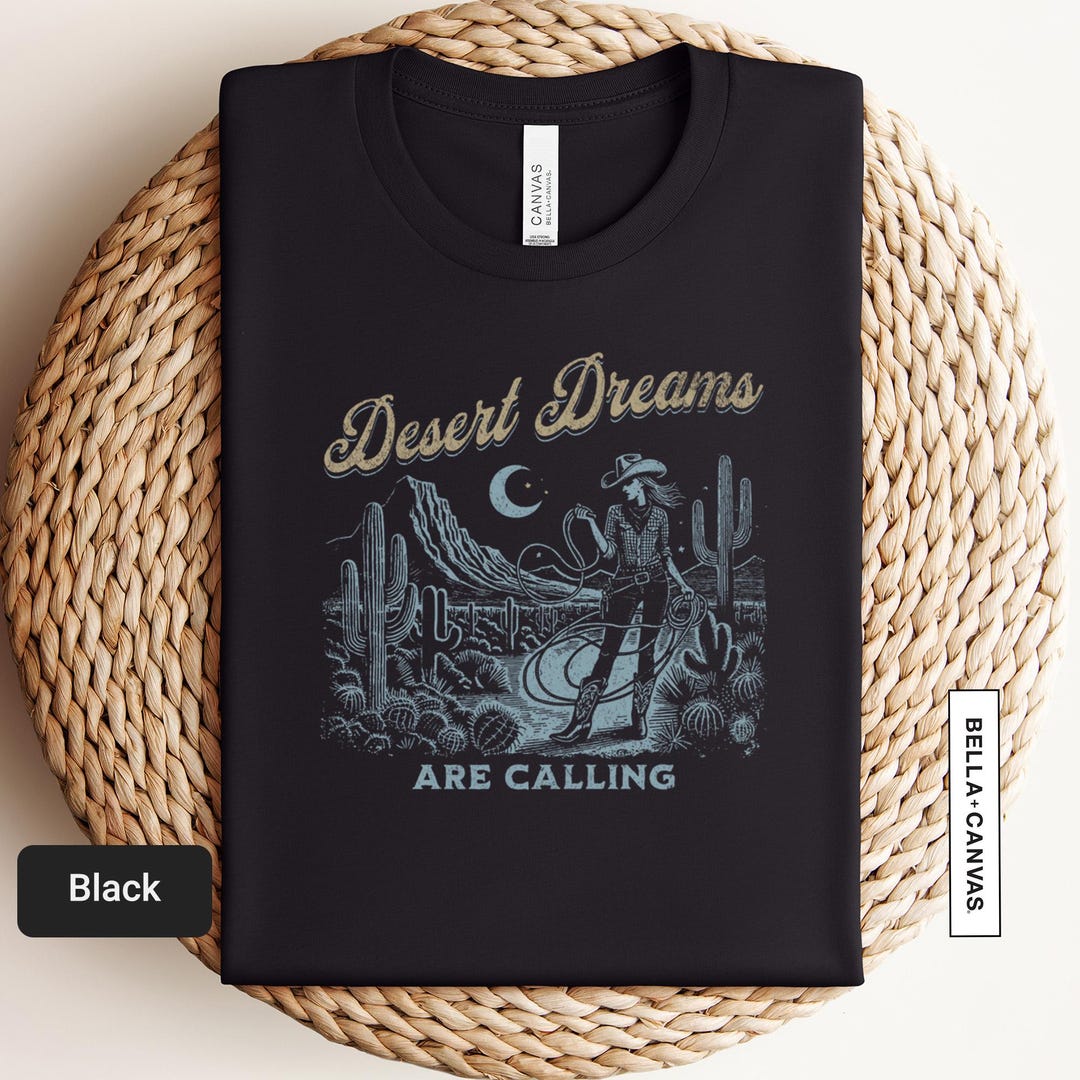 Desert Dreams Shirt, Texas Rodeo T-Shirt, Cowgirl Shirt, Western ...
